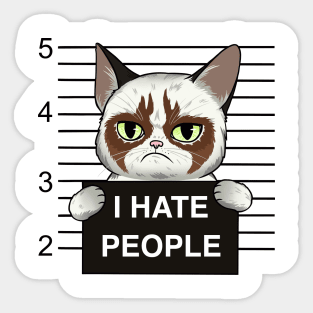 Feline Felon: Cat Mug Shot - I Hate People Sticker